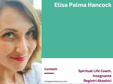 Elisa Palma Hancock - Spiritual Life Coach, Insegnante Registri Akashici
