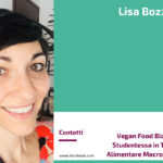 Lisa Bozzato - Vegan Food Blogger, Cuoca e Studentessa in Terapia Alimentare Macrobiotica